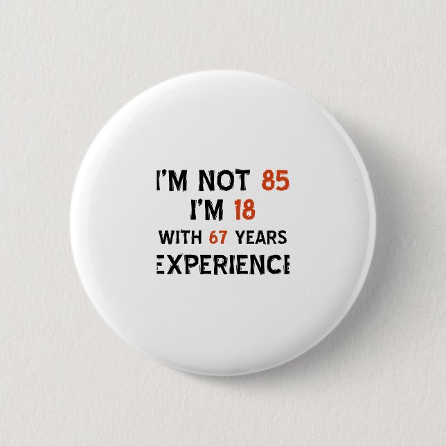 85th birthday designs 2 inch round button (Front)