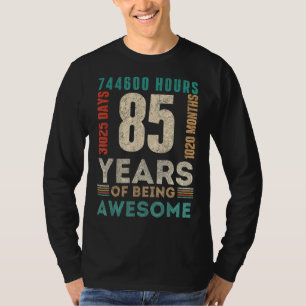 85th Birthday Hours Days Months 85 Years Old Bday T-Shirt