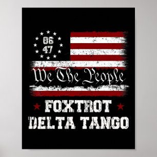 8647 Anti Trump Foxtrots Deltas Tangos Impeach 47 Poster