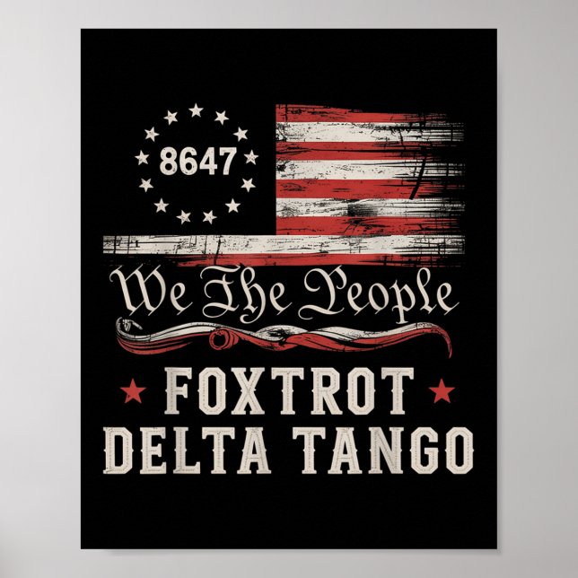 8647 Foxtrots Deltas Tangos America Flag  Poster (Front)
