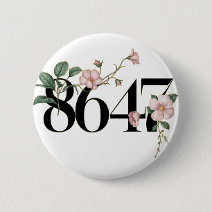 8647 Subtle Anti Trump 86 47 Floral Boho Style 2 Inch Round Button