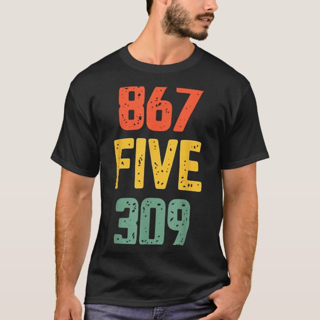 867 Five 309 Retro Music Number Funny 80s Throwbac T-Shirt (Front)