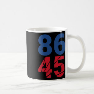 86 45 Anti Trump Impeachment Protest For Democrats Coffee Mug