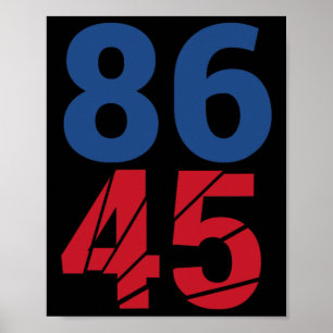 86 45 Anti Trump Impeachment Protest For Democrats Poster