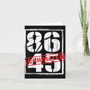 86 45 Cancelled Political Anti-trump Protest  Card