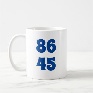 86 45 Dump Trump in 2020 Coffee Mug