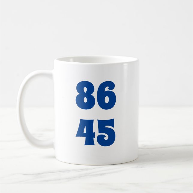 86 45 Dump Trump in 2020 Coffee Mug (Left)