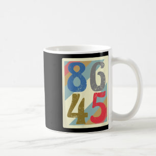 86 45 Funny Retro Anti Trump T Shirt Clic Vintage Coffee Mug