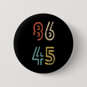 86 45 Impeach The Peach Get The Man Out Of Office 2 Inch Round Button