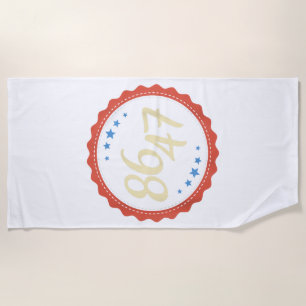 86 47 Anti Trump Funny  Beach Towel