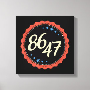 86 47 Anti Trump Funny Canvas Print