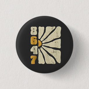 86 47 Anti Trump Funny Floral Humour 1 Inch Round Button
