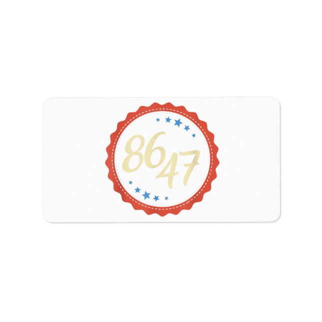 86 47 Anti Trump Funny  Label (Front)