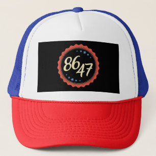 86 47 Anti Trump Funny Trucker Hat