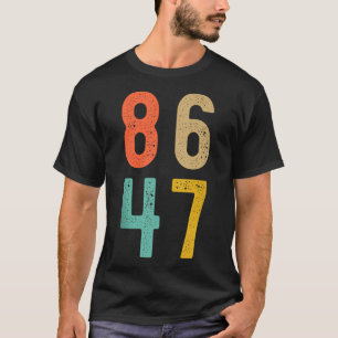 86 47 Anti Trump Impeach Trump 2024 Trump Impeachm T-Shirt