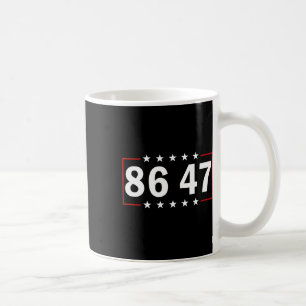 86 47 Anti-trump Subtle Anti Trump 8647 1  Coffee Mug