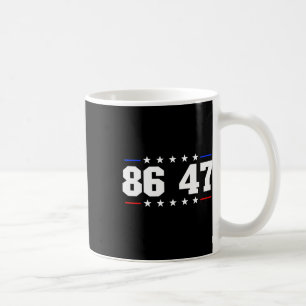 86 47 Anti-trump Subtle Anti Trump 8647 Coffee Mug