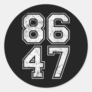 86 47 Anti-trump Vintage 8647 _2 Classic Round Sticker