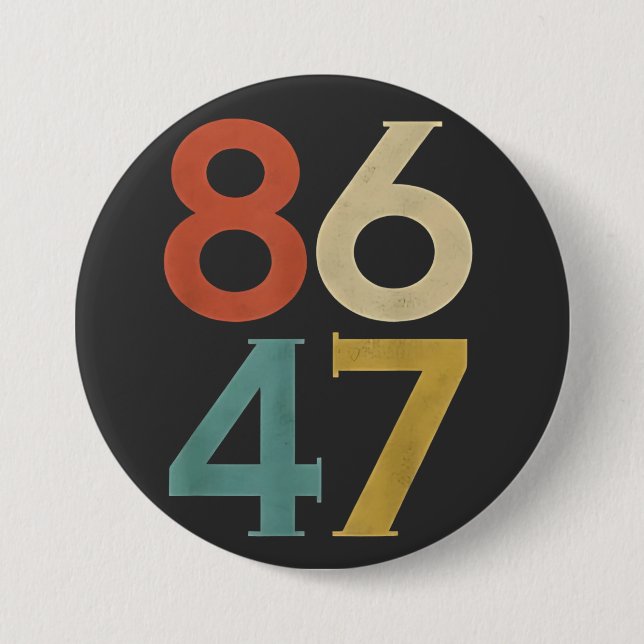 86 47 Dump Trump Cool Retro Anti-Trump  3 Inch Round Button (Front)
