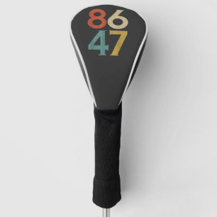 86 47 Dump Trump Cool Retro Anti-Trump Golf Head Cover