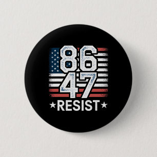 86 47 Resist Anti Trump Remove 47 Vintage 8647 Us 2 Inch Round Button