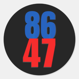 86 47 Trump Protest  Classic Round Sticker