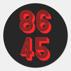 86 The 45th President 86 45 Political Resistance Classic Round Sticker