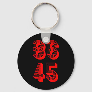 86 The 45th President 86 45 Political Resistance Keychain