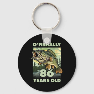 86 Year Old Fisherman O'fishally 86 Fishing 86th B Keychain