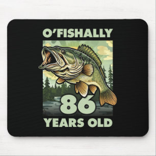 86 Year Old Fisherman O'fishally 86 Fishing 86th B Mouse Pad