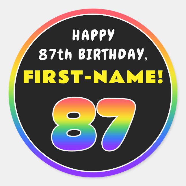 87th Birthday: Colourful Rainbow # 87, Custom Name Classic Round Sticker (Front)