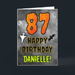 87th Birthday: Eerie Halloween Theme   Custom Name Card<br><div class="desc">The front of this scary and spooky Halloween themed birthday greeting card design features a large number “87”. It also features the message “HAPPY BIRTHDAY, ”, plus a customizable name. There are also depictions of a bat and a ghost on the front. The inside features a personalized birthday greeting message,...</div>