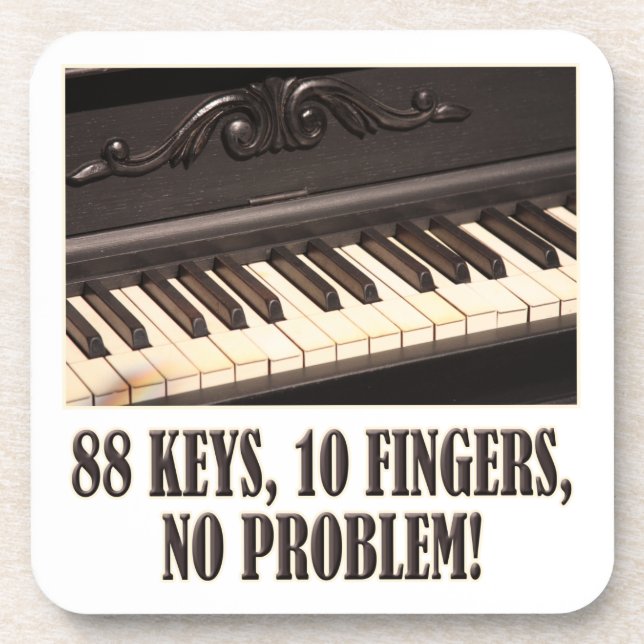 88 Keys, 10 Fingers, No Problem! Coaster (Front)
