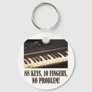 88 Keys, 10 Fingers, No Problem! Keychain