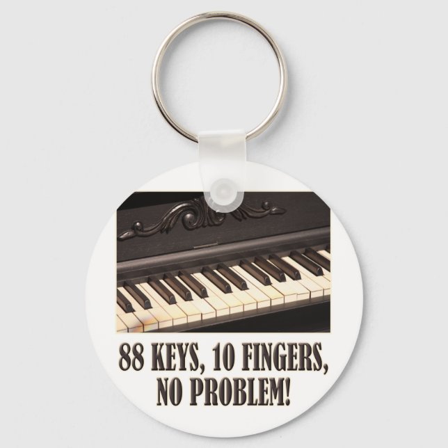 88 Keys, 10 Fingers, No Problem! Keychain (Front)