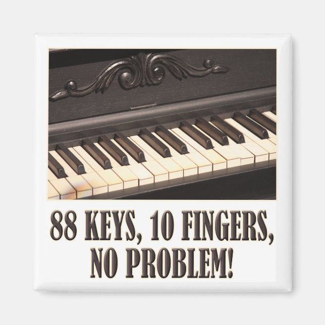 88 Keys, 10 Fingers, No Problem! Magnet (Front)