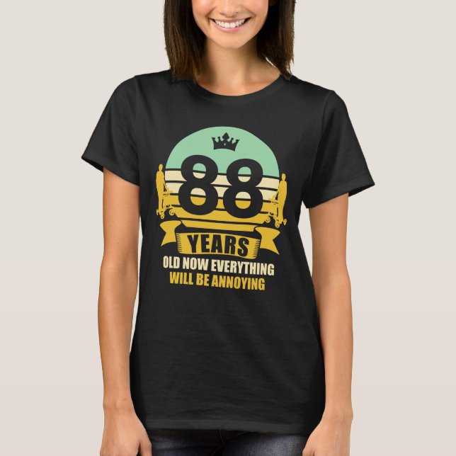 88 Years Old Funny Gift Idea 88. Birthday Present T-Shirt (Front)