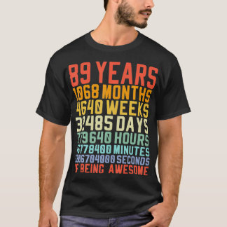 89 Years Old 89th Birthday Vintage Months Days Ret T-Shirt