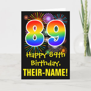 89th Birthday: Fun Fireworks Pattern + Rainbow 89 Card