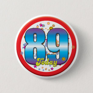 89th Birthday Today v2 2 Inch Round Button