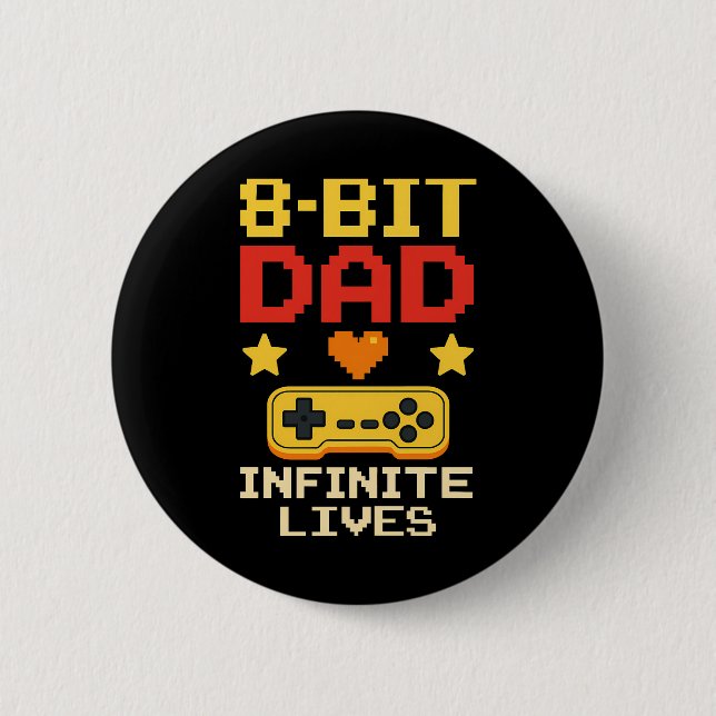 8-Bit Dad with Infinite Lives  2 Inch Round Button (Front)