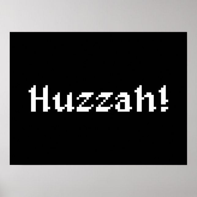 8 Bit Huzzah! Poster (Front)