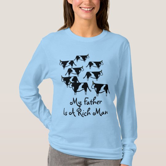 8 cows, my father is a rich man, eight, cow, wife, T-Shirt