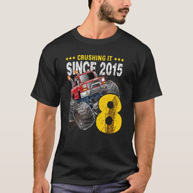 8 Crushing It Since 2015 Monster Truck 8th Birthda T-Shirt (Front)