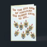 8 dreidels holiday card<br><div class="desc">Wait a minute here... I don't remember dreidels in the Twelve Days of Christmas!
Well maybe there should be. This is a funny card that's great for blended faith families. Happy Hanukkah!</div>