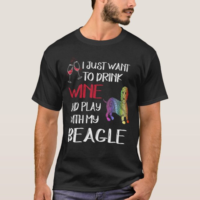 8 Drink Wine And Play With My Beagle T-Shirt (Front)