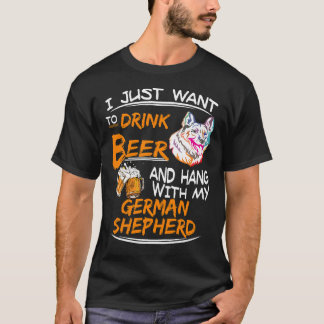 8 I Just Want To Drink Beer And Hang With My Germa T-Shirt