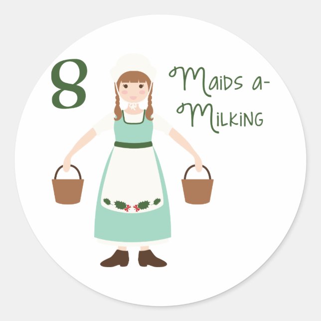 8 Maids A-Milking Classic Round Sticker (Front)