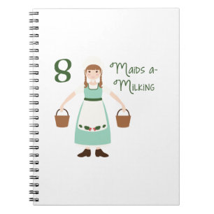 8 Maids A-Milking Notebook