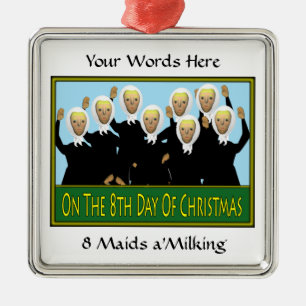 8 Maids Milking Metal Ornament